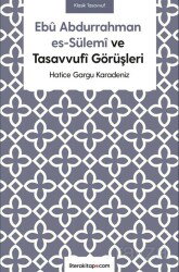 Ebû Abdurrahman es-Sülemî ve Tasavvufî Görüşleri - Litera Yayıncılık
