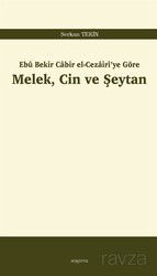 Ebû Bekir Cabir el-Cezairî'ye Göre Melek, Cin ve Şeytan - Araştırma Yayınları (Ankara)