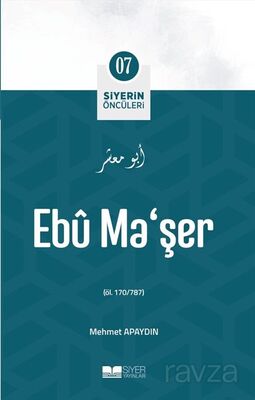 Ebû Ma'şer / Siyerin Öncüleri 7 - 1