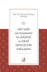 Ebû Saîd Muhammed el-Hadimî ve Fıkhi Meselelere Yaklaşımı - Fecr Yayınevi