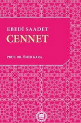 Ebedi Saadet: Cennet - M.Ü. İlahiyat Fak. Vakfı Yayınları