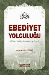 Ebediyet Yolculuğu (Ciltli) - Erkam Yayınları
