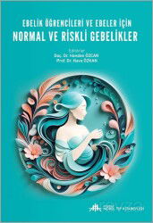 Ebelik O¨g?rencileri ve Ebeler ic¸in Normal ve Riskli Gebelikler - Nobel Tıp Kitabevleri