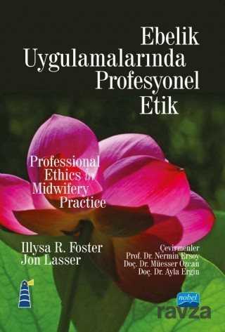 Ebelik Uygulamalarında Profesyonel Etik - Nobel Yayın Dağıtım