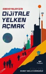 Ebeveynler İçin Dijitale Yelken Açmak - Mosquito Yayınları