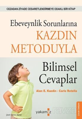Ebeveynlik Sorunlarına Kazdin Metoduyla Bilimsel Cevaplar - 1
