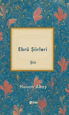 Ebru Şiirleri - 1