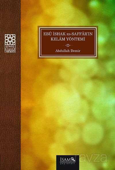 Ebu İshak es-Saffar'ın Kelam Yöntemi - İSAM / İslam Araştırmaları Merkezi