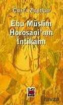 Ebu Müslim Horosani'nin İntikamı - 1