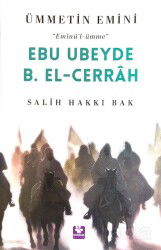 Ebu Ubeyde B. El-Cerrah Ümmetin Emini - Menekşe Kitap