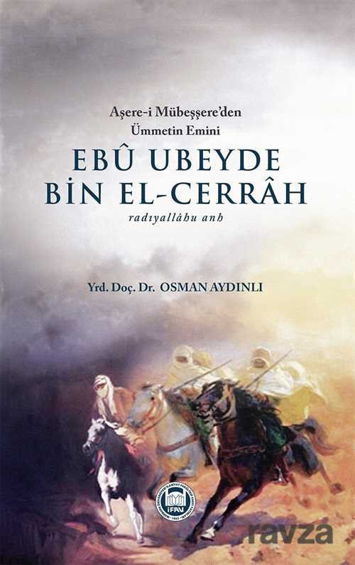 Ebu Ubeyde bin el-Cerrah (r.a.) - 1