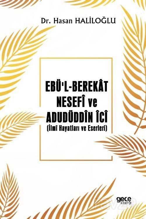 Ebü'l-Berekat Nesefi ve Adudüddin İci - 1