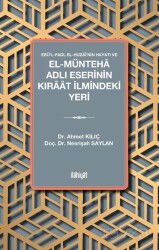 Ebü'l-Fadl el-Huzaî'nin Hayatı ve el-Münteha Adlı Eserinin Kıraat İlmindeki Yeri - İlahiyat Yayınları