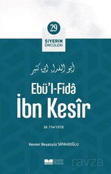 Ebü'l-Fida İbn Kesîr / Siyerin Öncüleri 29 - Siyer Yayınları