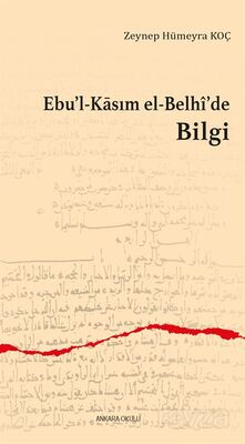 Ebu'l-Kasım el-Belhî'de Bilgi - 1