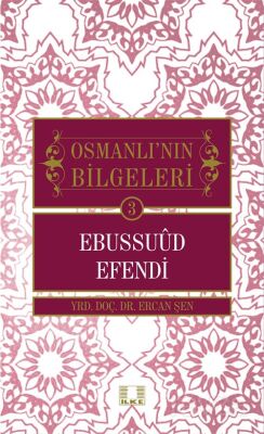 Ebussuud Efendi / Osmanlı'nın Bilgeleri 3 - 1