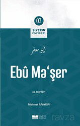 Ebû Ma'şer / Siyerin Öncüleri 7 - Siyer Yayınları
