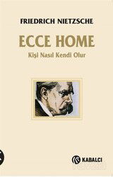 Ecce Home - Kişi Kendi Nasıl Olur - Kabalcı Yayınları