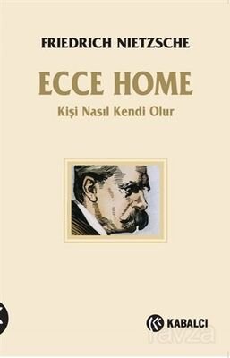 Ecce Home - Kişi Kendi Nasıl Olur - 1