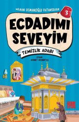 Ecdadımı Seveyim 3 / Temizlik Adabı - Aile Yayınları