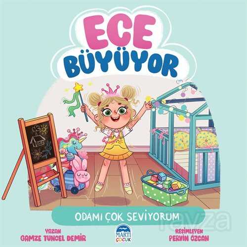 Ece Büyüyor / Odamı Çok Seviyorum - 1