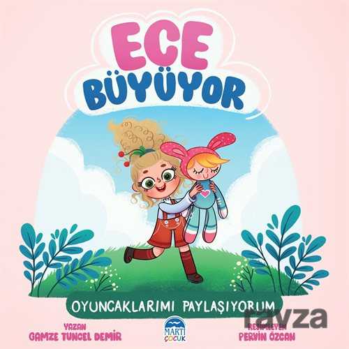 Ece Büyüyor / Oyuncaklarımı Paylaşıyorum - 1