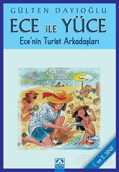 Ece ile Yüce / Ece'nin Turist Arkadaşları - Altın Kitaplar