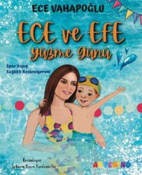 Ece ve Efe Yüzme Günü / Spor Yapıp Sağlıklı Besleniyorum - Artenino Yayıncılık
