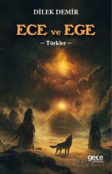 Ece ve Ege / Türkler - Gece Kitaplığı