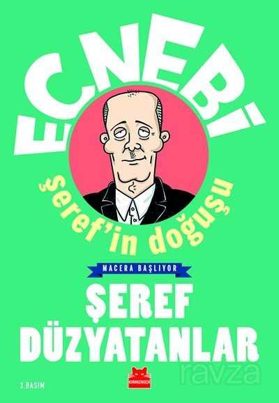 Ecnebi Şeref'in Doğuşu / Macera Başlıyor - Kırmızı Kedi Yayınevi