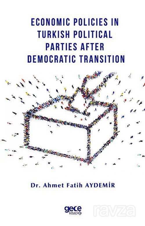 Economic Policies In Turkish Political Parties After Democratic Transition - 1