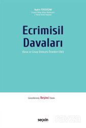 Ecrimisil Davaları (Dava ve Cevap Dilekçesi Örnekleri Ekli) - Seçkin Yayıncılık