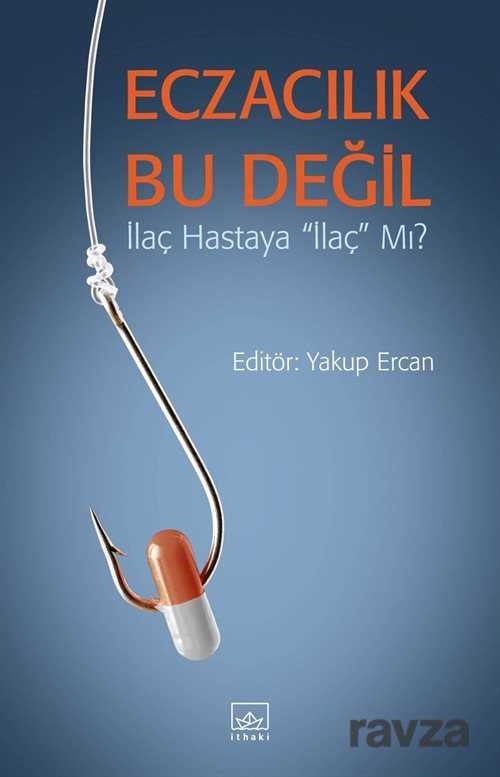 Eczacılık Bu Değil - 1