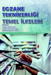 Eczane Teknikerliği Temel İlkeleri - Akademisyen Kitabevi