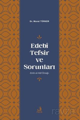 Edebî Tefsir ve Sorunları - 1