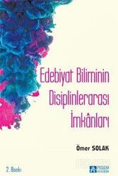 Edebiyat Biliminin Disiplinlerarası İmkanları - Pegem Akademi Yayıncılık