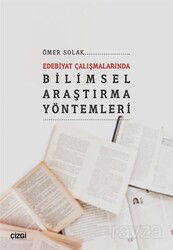 Edebiyat Çalışmalarında Bilimsel Araştırma Yöntemleri - Çizgi Kitabevi