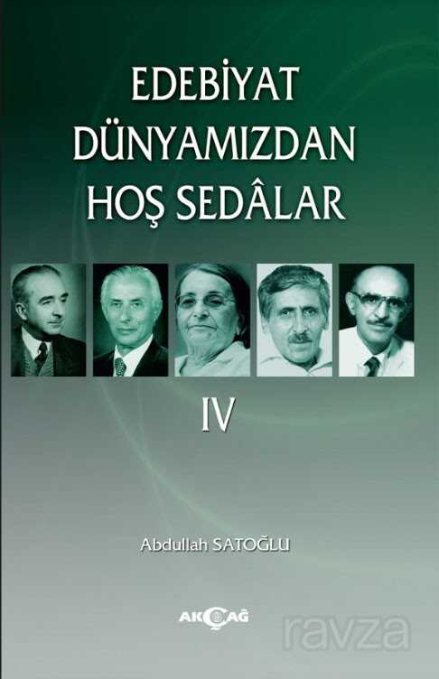 Edebiyat Dünyamızdan Hoş Sedalar 4 - Akçağ Yayınları