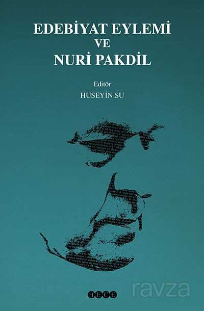 Edebiyat Eylemi ve Nuri Pakdil - Hece Yayınları