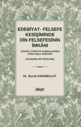 Edebiyat- Felsefe Kesişiminde Din Felsefesinin İmkanı - İlahiyat Yayınları