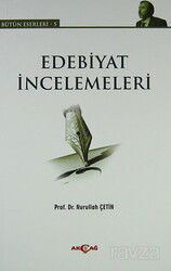 Edebiyat İncelemeleri - Akçağ Yayınları
