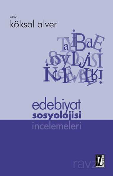 Edebiyat Sosyolojisi İncelemeleri - İz Yayıncılık