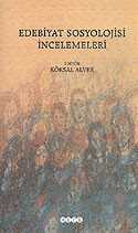 Edebiyat Sosyolojisi İncelemeleri - Hece Yayınları