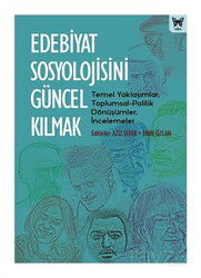 Edebiyat Sosyolojisini Güncel Kılmak - Nika Yayınevi