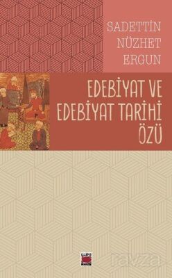 Edebiyat ve Edebiyat Tarihi Özü - 1