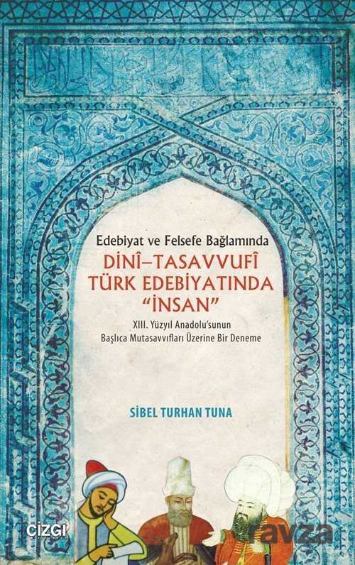 Edebiyat ve Felsefe Bağlamında Dini - Tasavvufi Türk Edebiyatında 