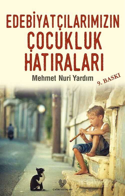 Edebiyatçılarımızın Çocukluk Hatıraları - Çağrı Yayınları