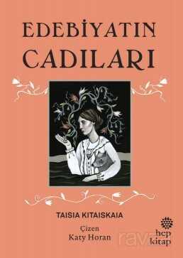 Edebiyatın Cadıları (Ciltli) - Hep Kitap