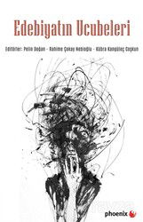 Edebiyatın Ucubeleri - Phoenix Yayınevi