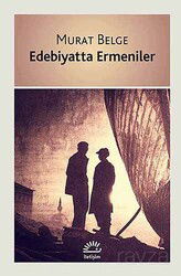Edebiyatta Ermeniler - İletişim Yayınları